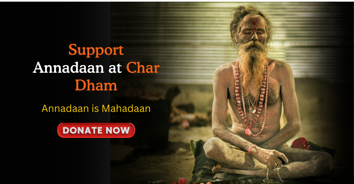 Feed Thousands of Sadhus & Yatris Healthy Meals During Char Dham Yatra
